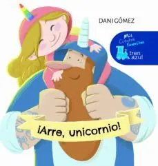 ¡ARRE, UNICORNIO! No Te Lo Pierdas