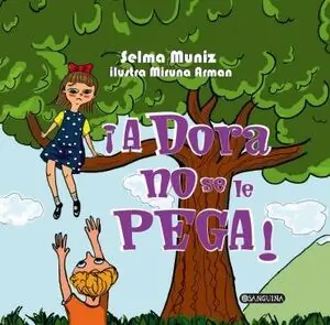 ¡A DORA NO SE LE PEGA! Alta Calidad