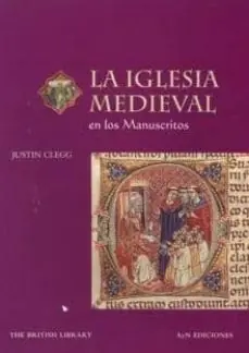 A Buen Precio LA IGLESIA MEDIEVAL (MANUSCRITOS MEDIEVALES)