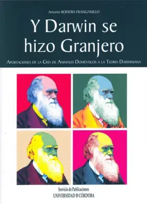 Y Darwin se Hizo Granjero. Aportaciones a la Cría de Animales Domésticos a la te Precio Rebajado