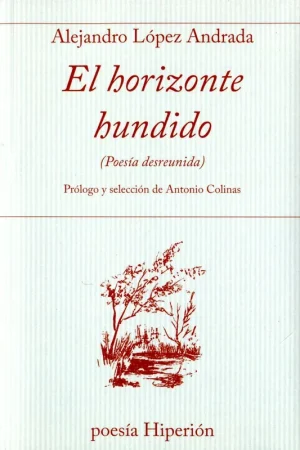 El horizonte hundido "Poesía desreunida" Solo Hoy