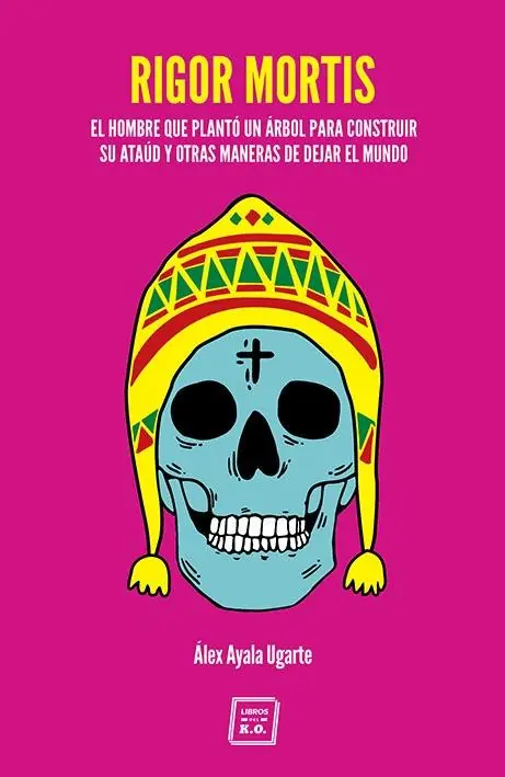 Oferta Flash Rigor Mortis "El hombre que plantó un árbol para hacer su ataud"