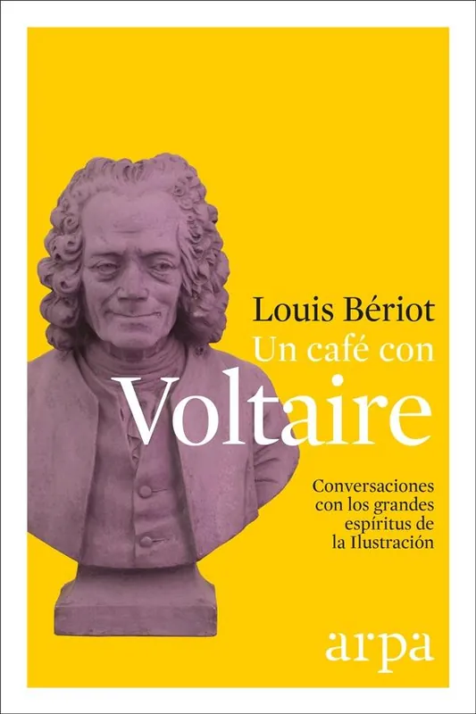 Mejor Precio Un café con Voltaire "Conversaciones con los grandes espíritus de la Ilustración"