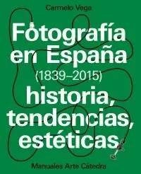 Fotografía en España (1839-2015) "Historia, Tendencias, Estéticas" Ordena Ya