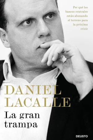 La Gran Trampa "Por que los Bancos Centrales Están Abonando el Terreno para la Próxima C" Precio Bajo