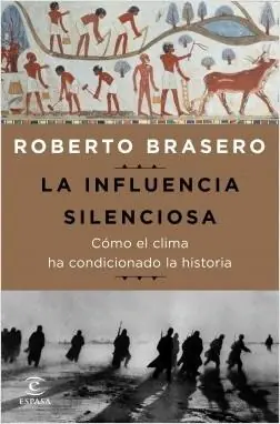 La influencia silenciosa "Cómo el clima ha condicionado la historia" Oferta