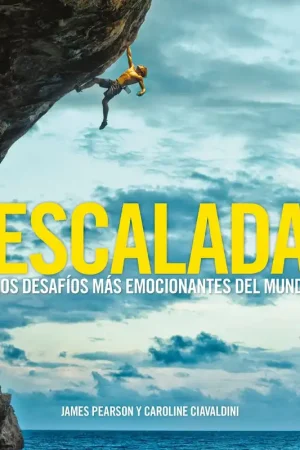 Compra Ahora Escalada "Los desafíos más emocionantes del mundo"
