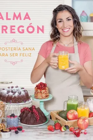 Repostería Sana para Ser Feliz Novedad