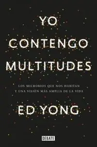 Yo Contengo Multitudes "Microbios que nos Habitan" No Te Lo Pierdas