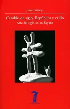 Compra Ahora Cambio de siglo, República y exilio "Arte del siglo XX en España"