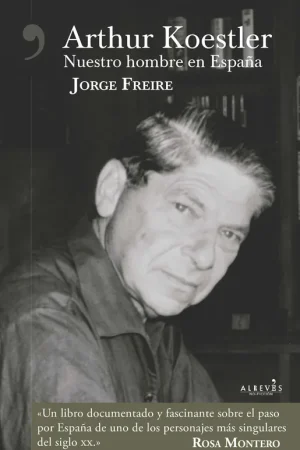 ARTHUR KOESTLER NUESTRO HOMBRE EN ESPAñA Oferta