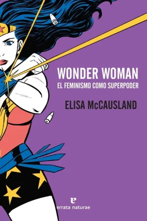 Wonder Woman. el Feminismo como Superpoder Ocasión Especial