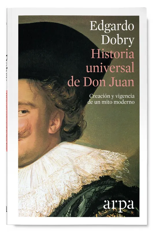 Historia Universal de Don Juan "Creación y Vigencia de un Mito Moderno" Últimas Unidades