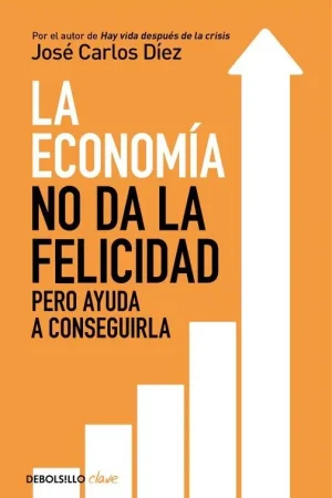 Promoción La economía no da la felicidad "pero ayuda a conseguirla"