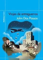 Viajes de Entreguerras "Una Visión del Mundo Entre la Primera Guerra Mundial y la Guerra Civil E" Venta Final