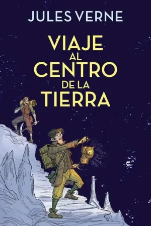 Viaje al Centro de la Tierra (Alfaguara Clásicos) No Te Lo Pierdas