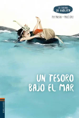 Un Tesoro bajo el Mar "Los cuadernos de Violeta 6" Oferta Especial