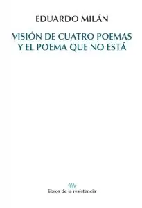 Visión de Cuatro Poemas y el Poema que no Está Garantía De Devolución De Dinero