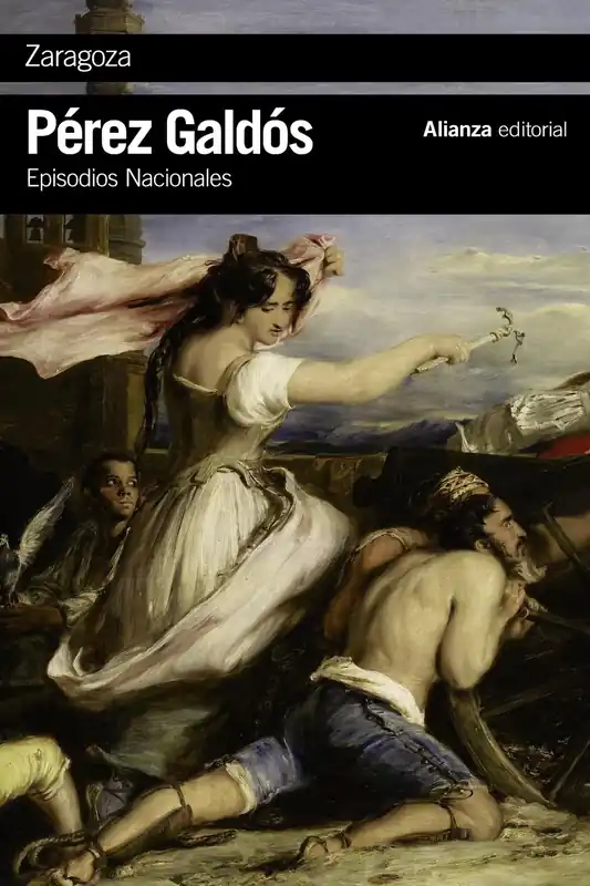 Zaragoza "Episodios Nacionales, 6 / Primera Serie" Marca Reconocida