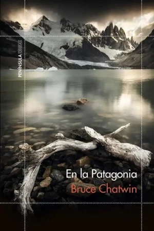 En la Patagonia Imprescindible (Must-Have)