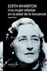 Edith Wharton "Una Mujer Rebelde en la Edad de la Inocencia" Precio Rebajado