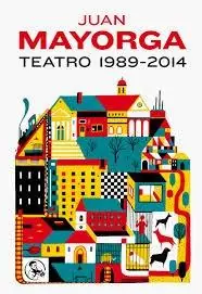 Venta Final Teatro 1989-2014 de Juan Mayorga