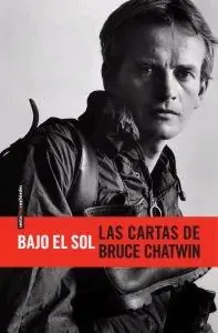 Bajo el Sol "Las Cartas de Bruce Chatwin" Última Oportunidad