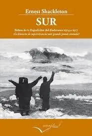 Sur Relato de la Expedicion del Endurance 1914 a 1917 "La Historia de Supervivencia mas Grande Jamas Contada" Marca Reconocida