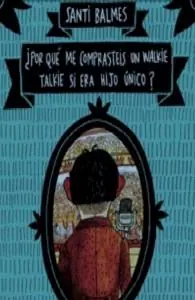 ¿Por que Me Comprasteis un Walkie Talkie si Era Hijo Unico? "Ilustrado por Ricardo Calvo" Directo De Fábrica