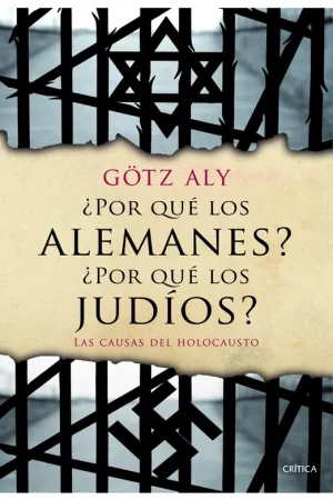 ¿Por qué los alemanes? ¿Por qué los judíos? "Las causas del Holocausto" Venta Final