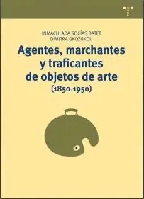 Agentes, marchates y traficantes de objetos de arte (1850-1950) Barato