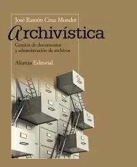 Archivística "Gestión de documentos y administración de archivos" No Te Lo Pierdas