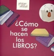 ¿Cómo se hacen los libros? Solo Por Tiempo Limitado