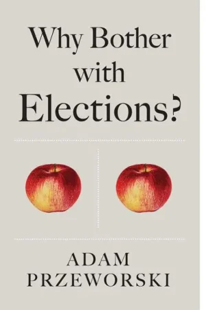 Why bother with elections? Imprescindible (Must-Have)