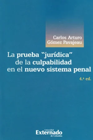 Venta Final La prueba "jurídica" de la culpabilidad en el nuevo sistema penal