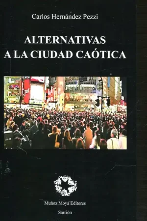 Alternativas a la ciudad caótica Solo Por Tiempo Limitado